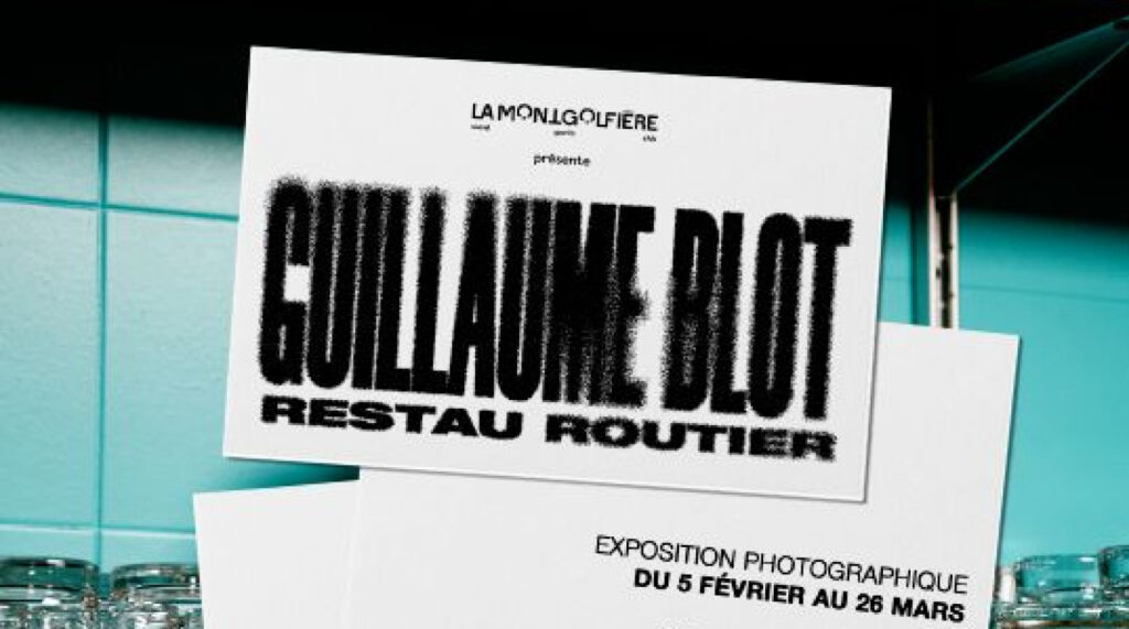 EXPOSITION « RESTAU ROUTIER » AVEC GUILLAUME BLOT - image principale
