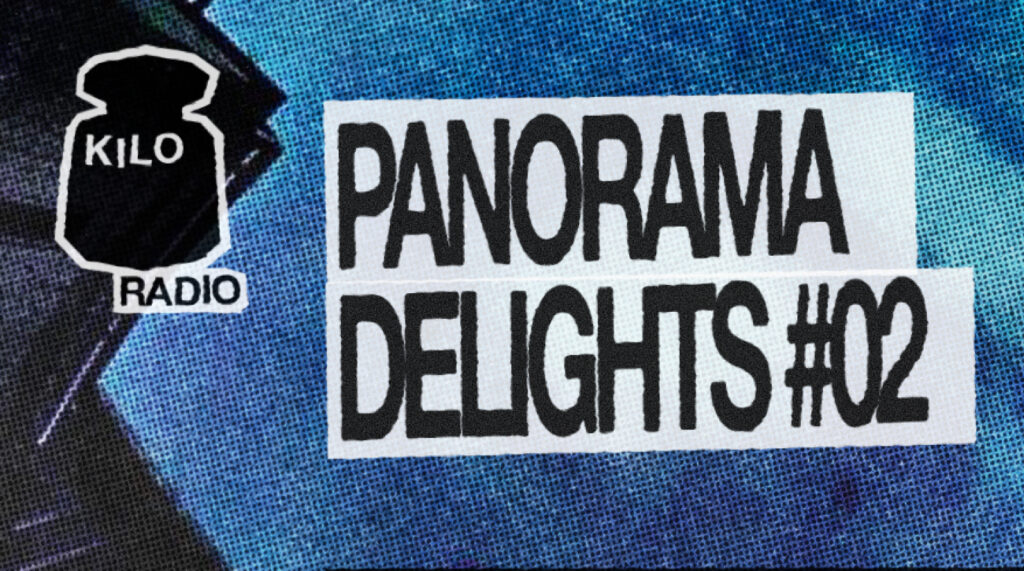 PANORAMA DELIGHTS #02 – DJ SET 21/03 - image principale