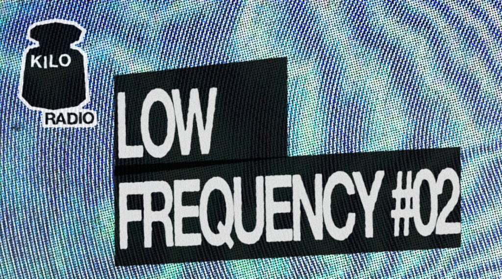 LOW FREQUENCY – DJ SET 27/05  - image principale